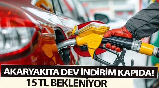 Akaryakıta dev indirim kapıda! 15 tl bekleniyor