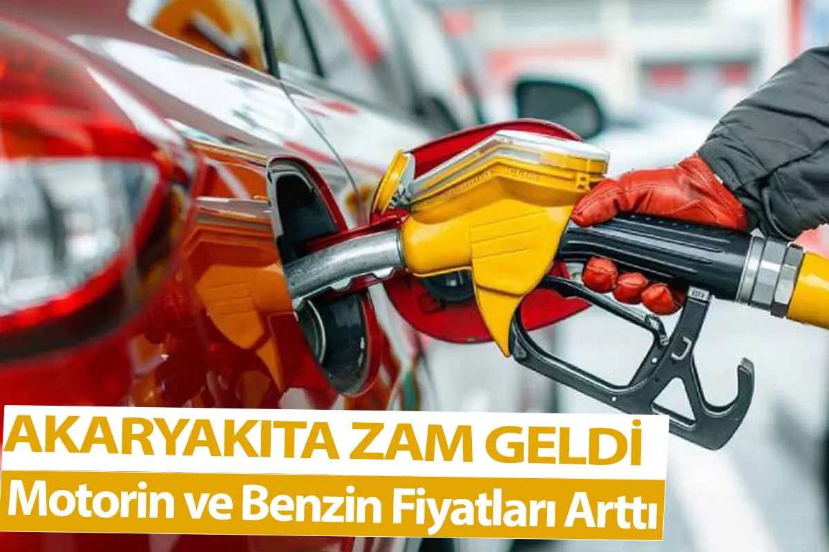 Akaryakıta Zam Geldi  Motorin ve Benzin Fiyatları Arttı