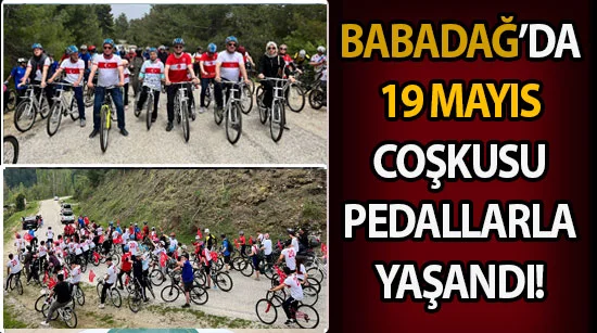 Babadağ’da 19 Mayıs Coşkusu Pedallarla Yaşandı!