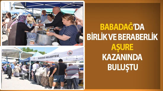 Babadağ’da birlik ve beraberlik aşure kazanında buluştu