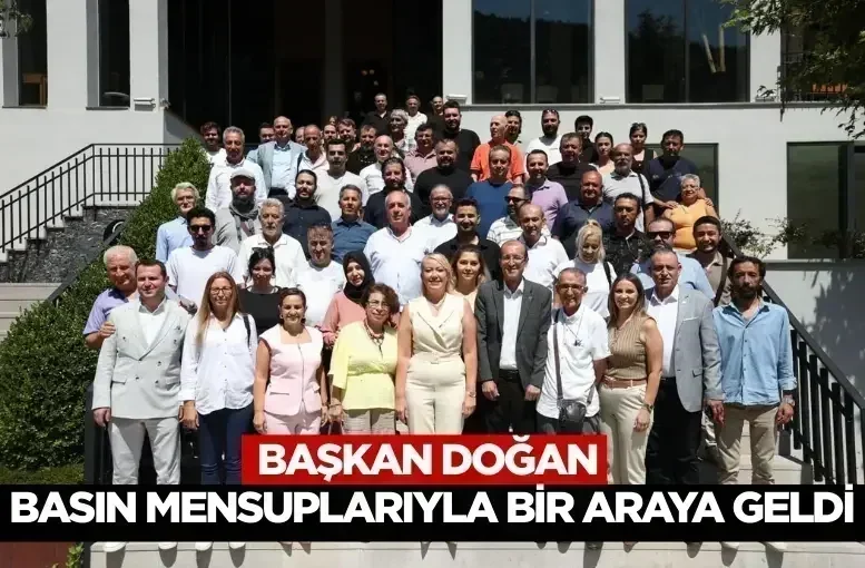 Başkan Doğan Basın Mensuplarıyla Bir Araya Geldi