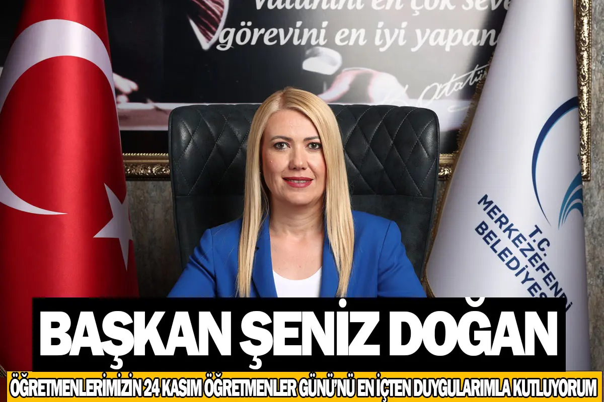 Başkan Şeniz Doğan öğretmenlerimizin 24 Kasım Öğretmenler Günü’nü en içten duygularımla kutluyorum