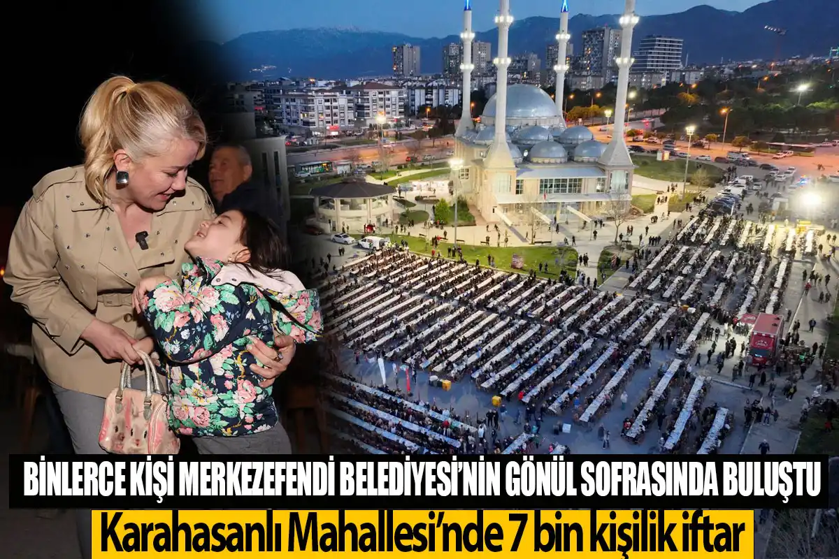 Binlerce kişi Merkezefendi Belediyesi’nin gönül sofrasında buluştu