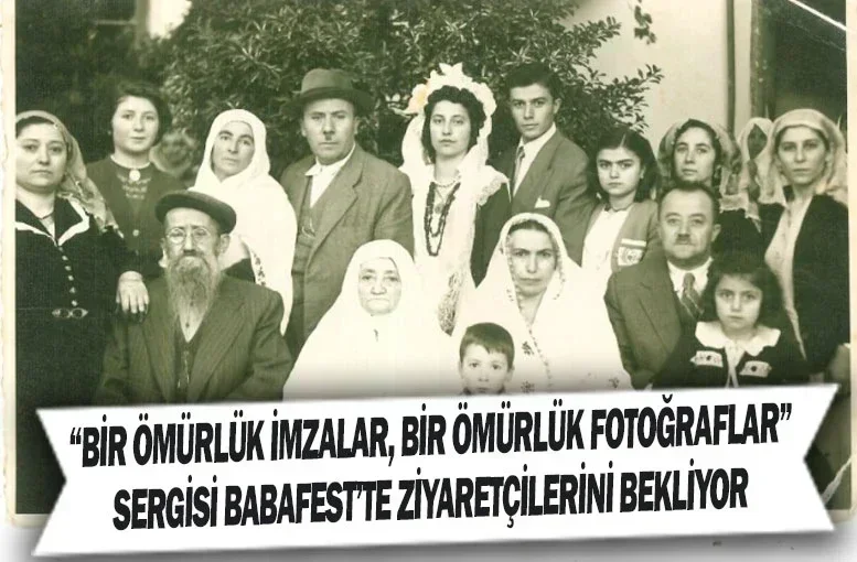 “Bir Ömürlük İmzalar, Bir Ömürlük Fotoğraflar” Sergisi Babafest’te Ziyaretçilerini Bekliyor