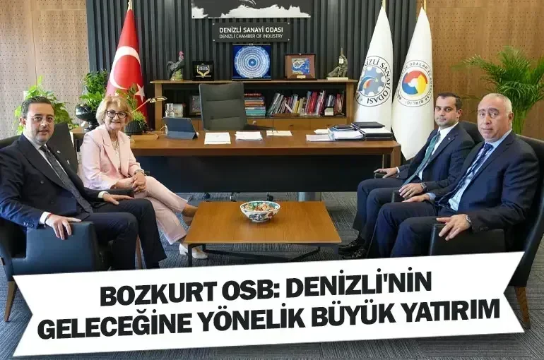 Bozkurt OSB: Denizli'nin Geleceğine Yönelik Büyük Yatırım
