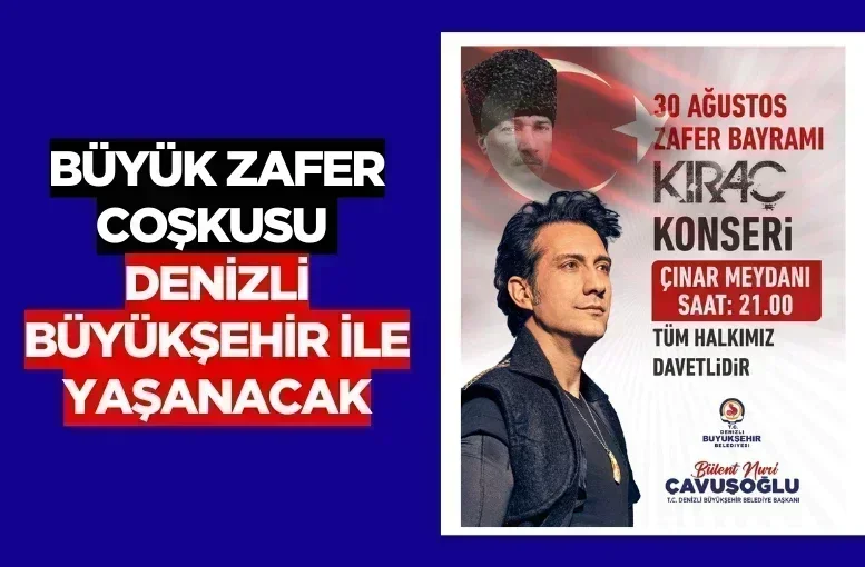 Büyük Zafer coşkusu Denizli Büyükşehir ile yaşanacak