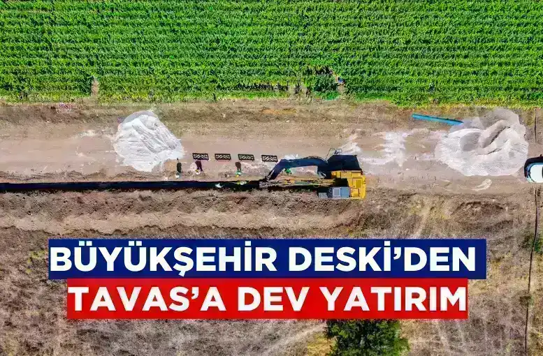 Büyükşehir DESKİ’den Tavas’a dev yatırım