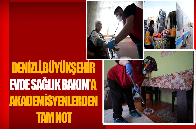 Büyükşehir Evde Sağlık’a Sağlık profesyonelleri ve akademisyenlerden tam not