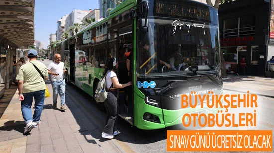 Büyükşehir otobüsleri sınav günü ücretsiz olacak