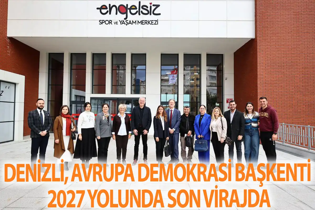 Denizli, Avrupa Demokrasi Başkenti 2027 yolunda son virajda