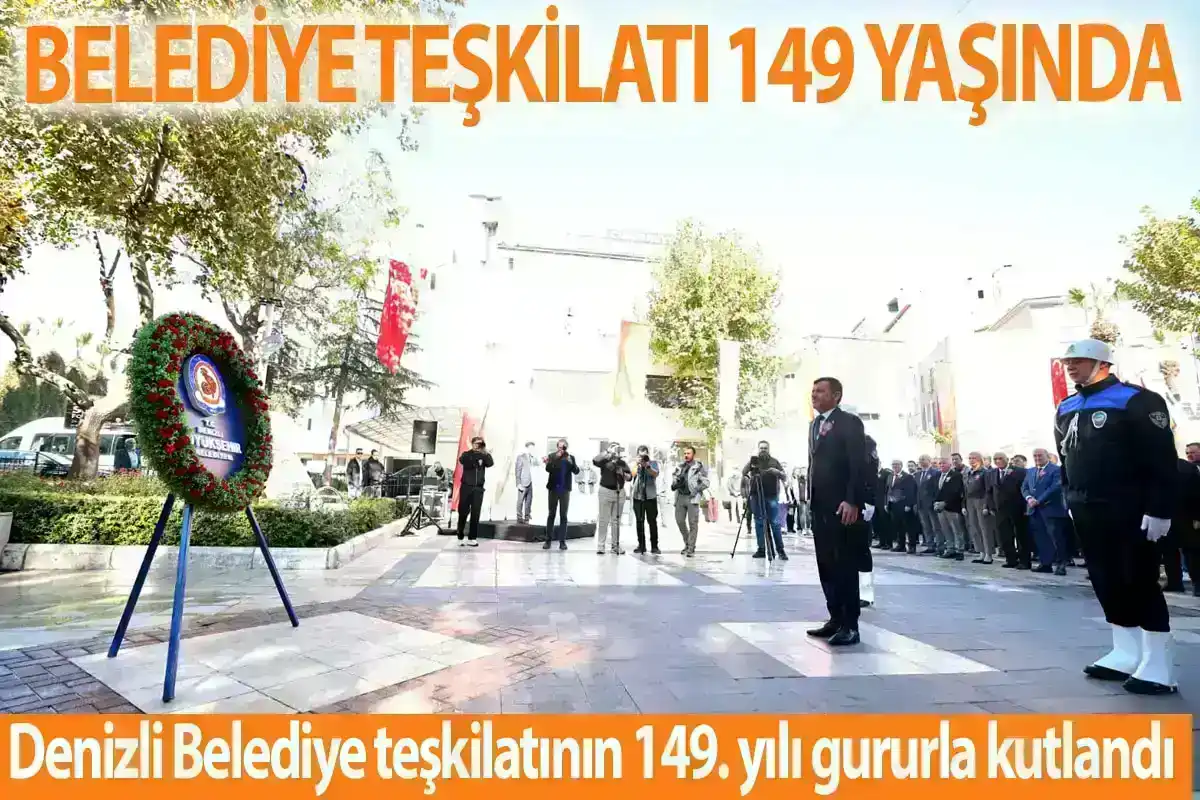 Denizli Belediye teşkilatının 149. yılı gururla kutlandı