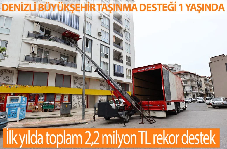 Denizli Büyükşehir taşınma desteği 1 yaşında