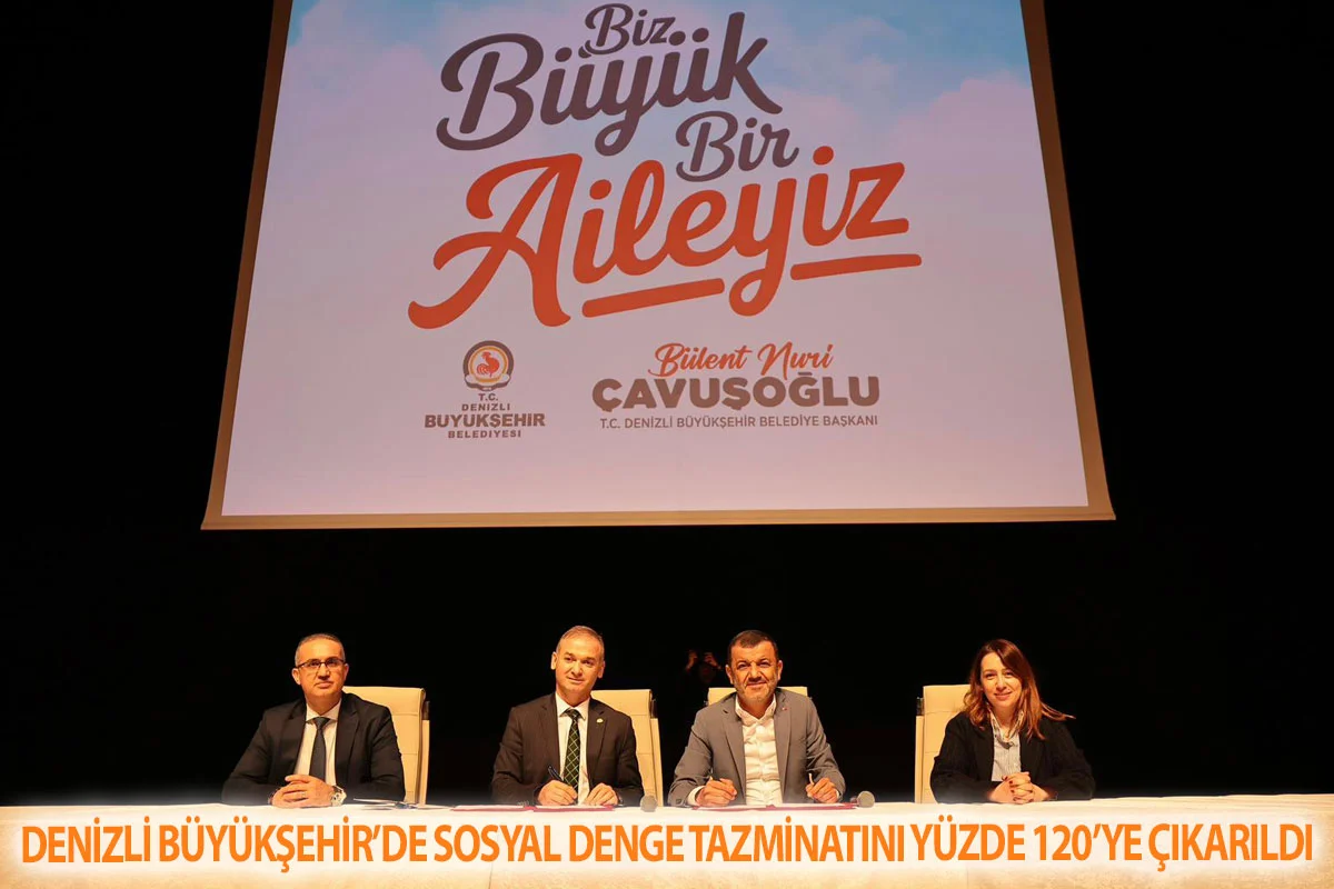 Denizli Büyükşehir’de Sosyal Denge Tazminatını yüzde 120’ye çıkarıldı