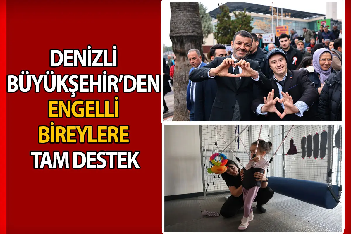Denizli Büyükşehir’den engelli bireylere tam destek