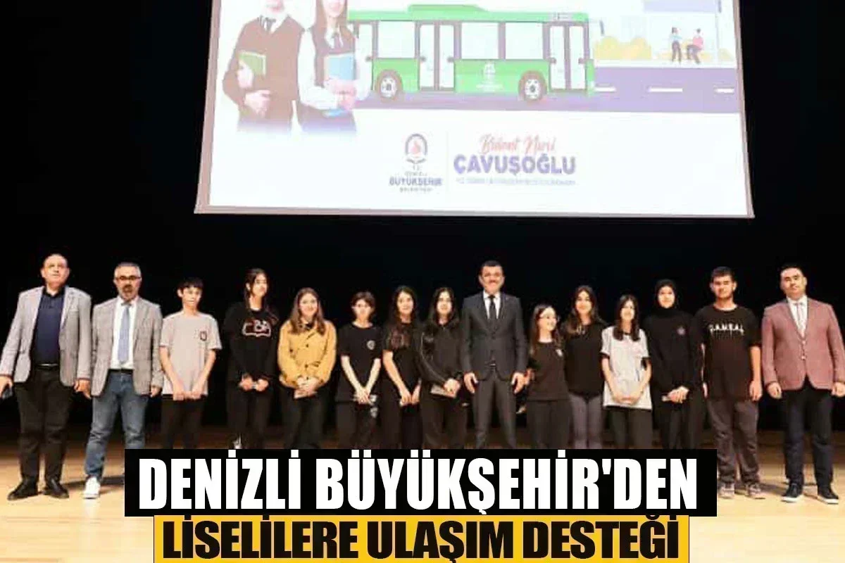 Denizli Büyükşehir'den Liselilere Ulaşım Desteği