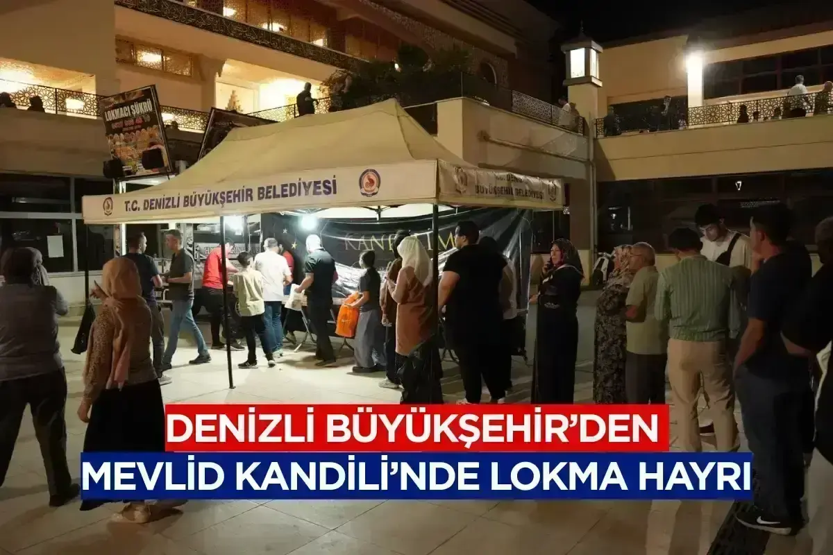 Denizli Büyükşehir’den Mevlid Kandili’nde lokma hayrı