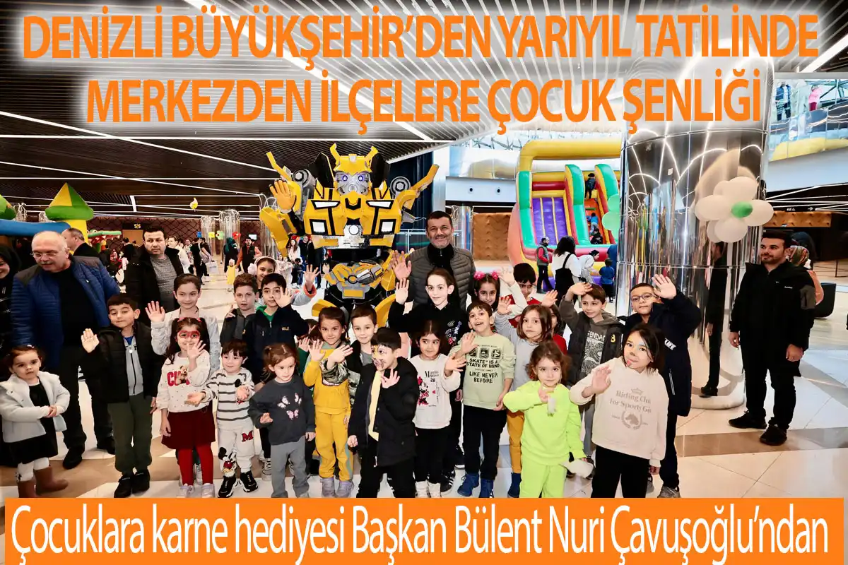 Denizli Büyükşehir’den yarıyıl tatilinde merkezden ilçelere çocuk şenliği