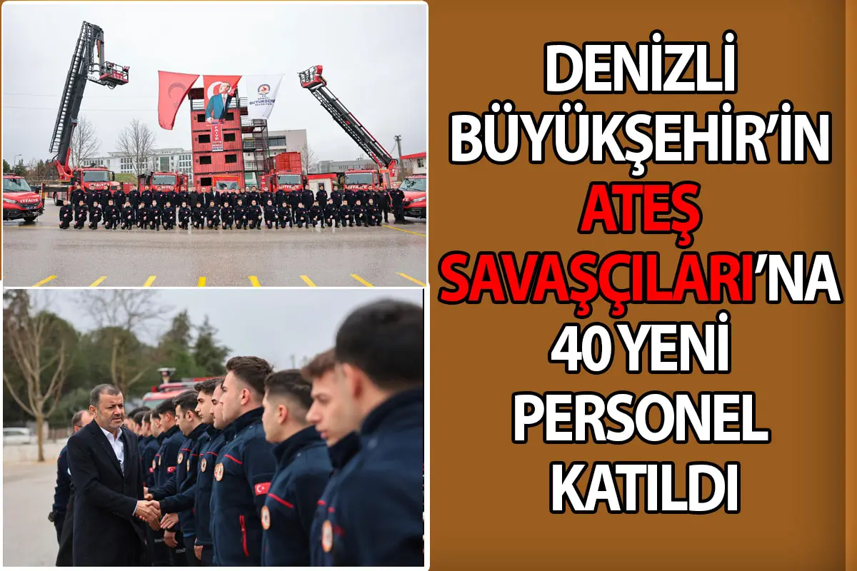 Denizli Büyükşehir’in ateş savaşçılarına 40 yeni itfaiye memuru