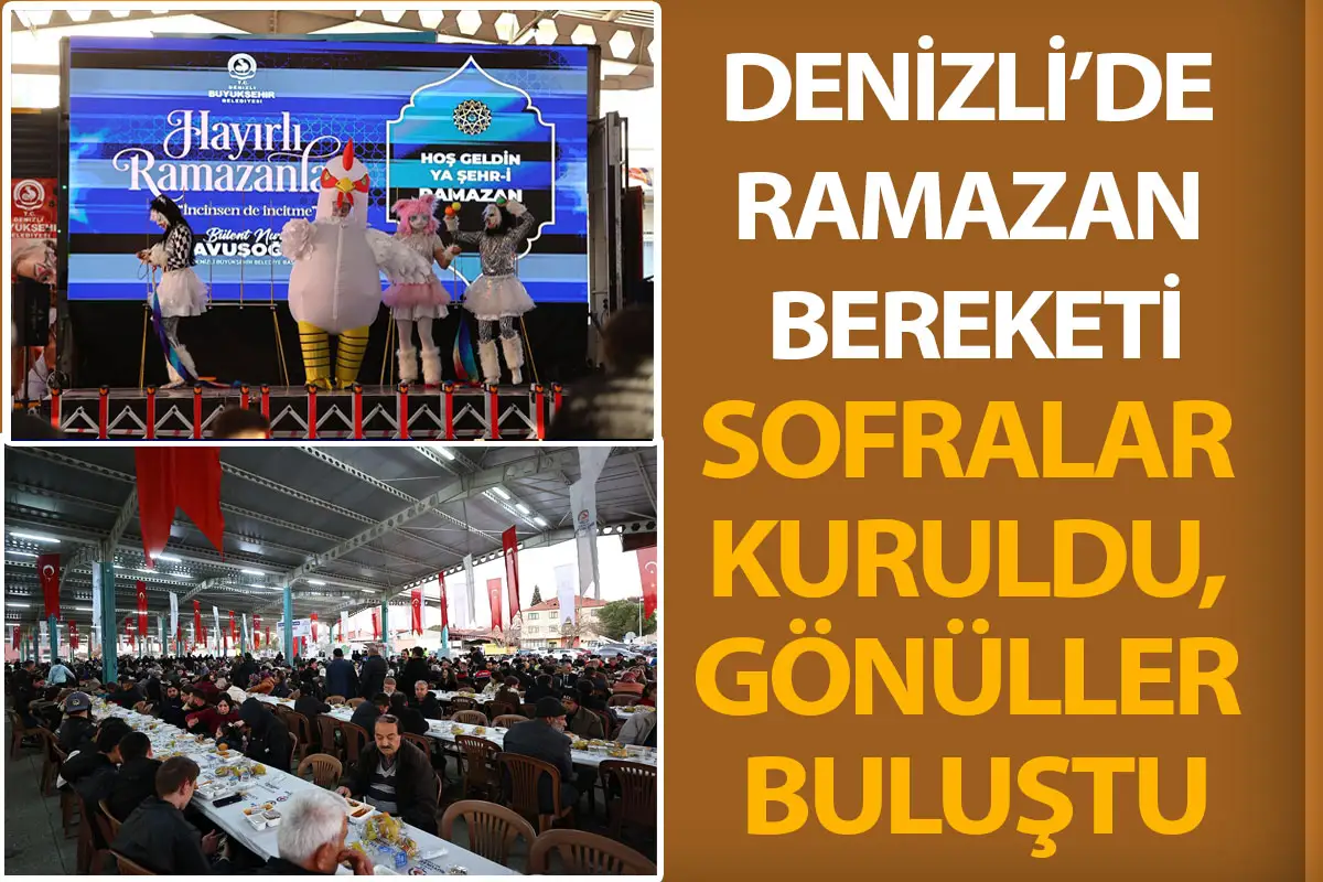 Denizli Büyükşehir’in ramazan sofraları kuruldu