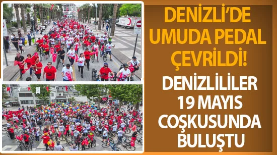 Denizli Büyükşehir’in “Umuda Pedal Çevir” Bisiklet Şenliği kortej yürüyüşüyle başladı