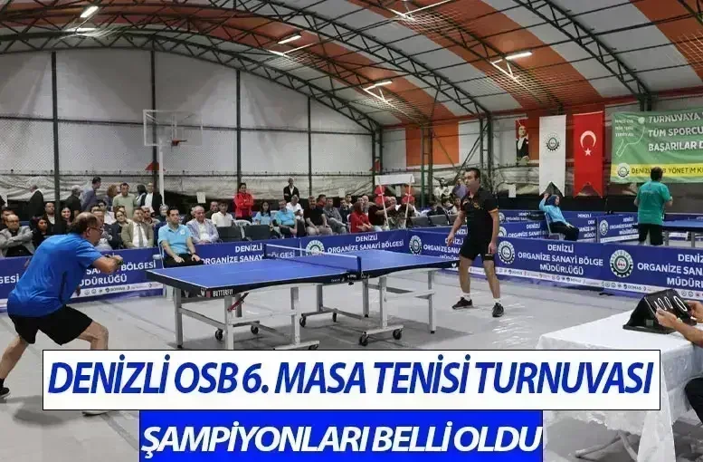 Denizli OSB 6. Masa Tenisi Turnuvası Şampiyonları Belli Oldu
