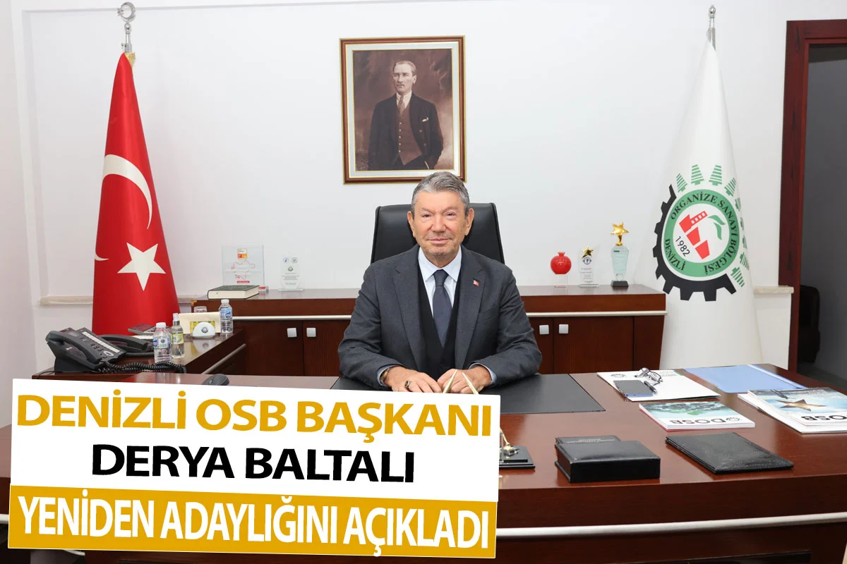 Denizli OSB Başkanı Derya Baltalı yeniden adaylığını açıkladı