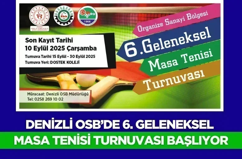 Denizli OSB’de 6. Geleneksel Masa Tenisi Turnuvası Başlıyor