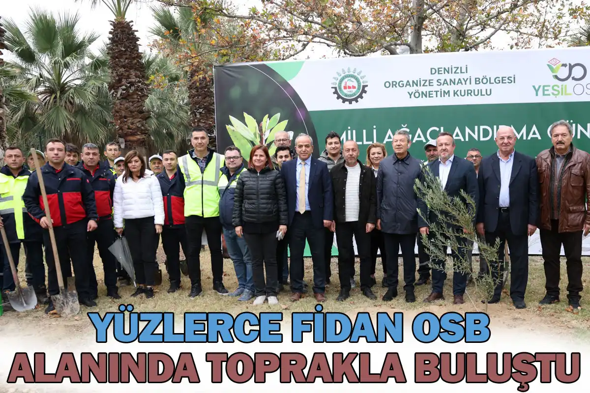 Denizli OSB’den doğaya ve geleceğe yatırım