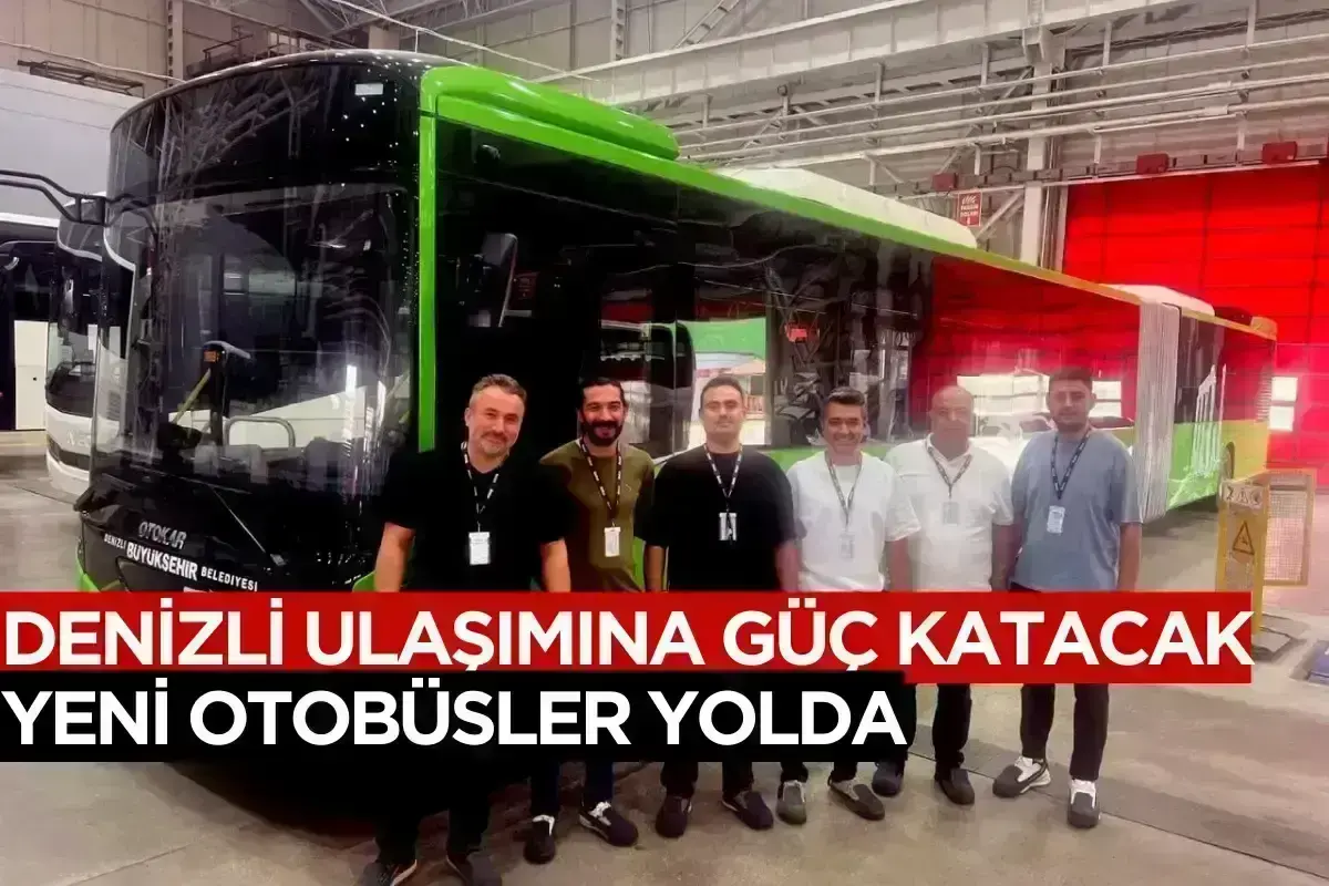 Denizli ulaşımına güç katacak yeni otobüsler yolda