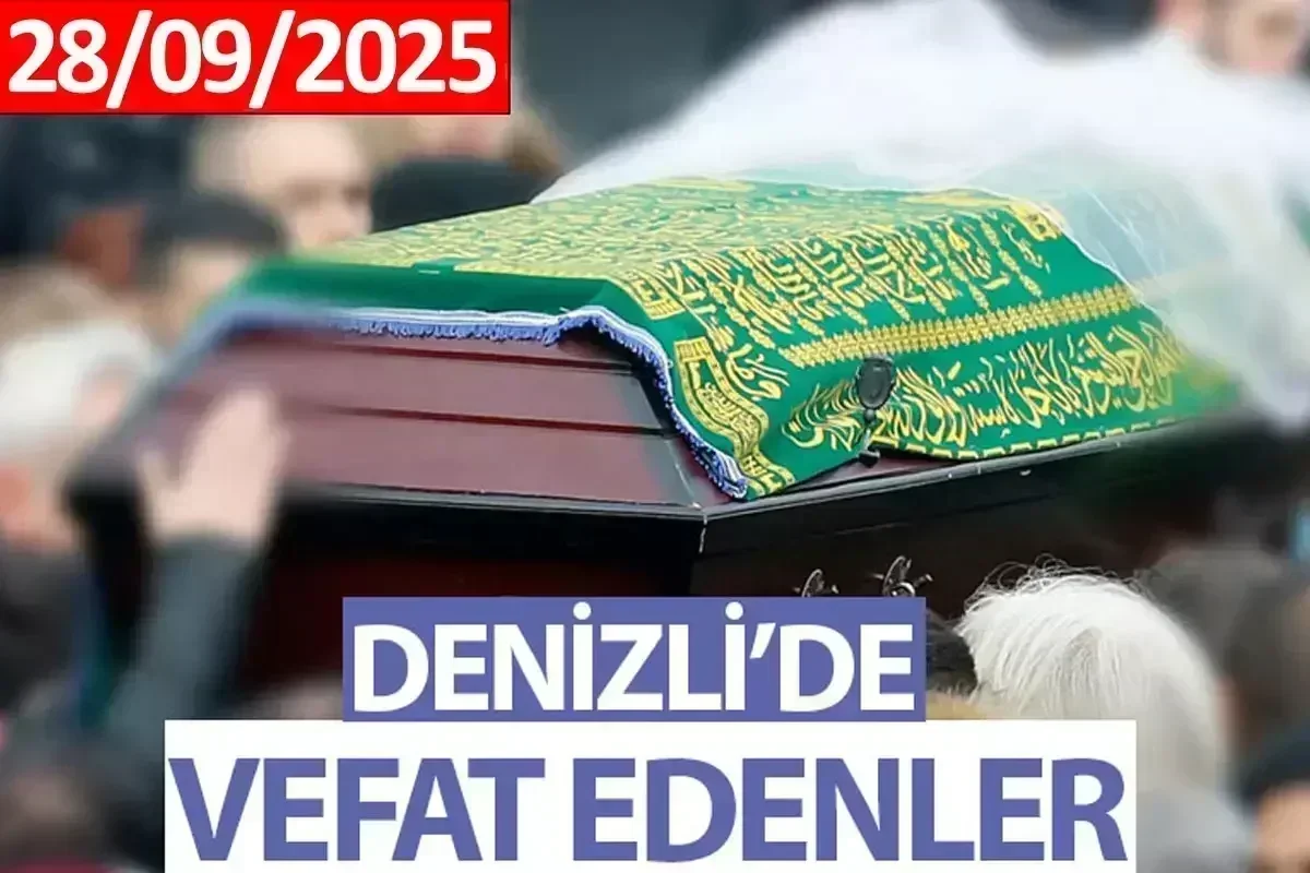 Denizli Vefat Haberleri - 28 Eylül 2025