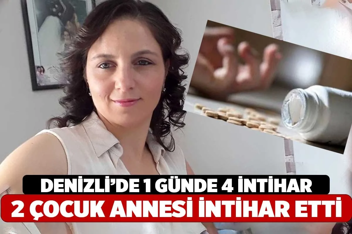 Denizlide 1 günde  4 intihar 2 çocuk annesi genç kadın evinde ilaç içerek hayatına son verdi.