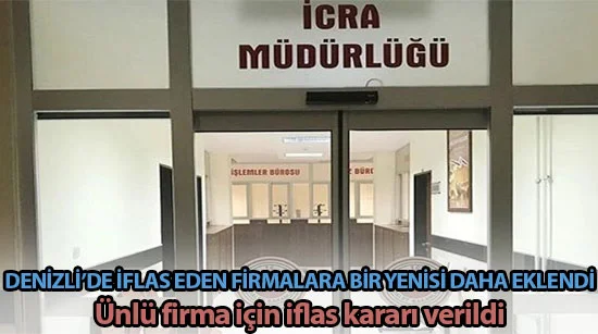 Denizli’de iflas eden firmalara bir yenisi daha eklendi