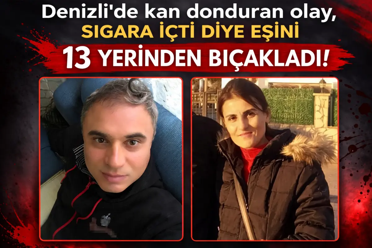 Denizli’de iş yerinde dehşet  Sigara içtiği için kızdığı eşini 13 kez bıçakladı