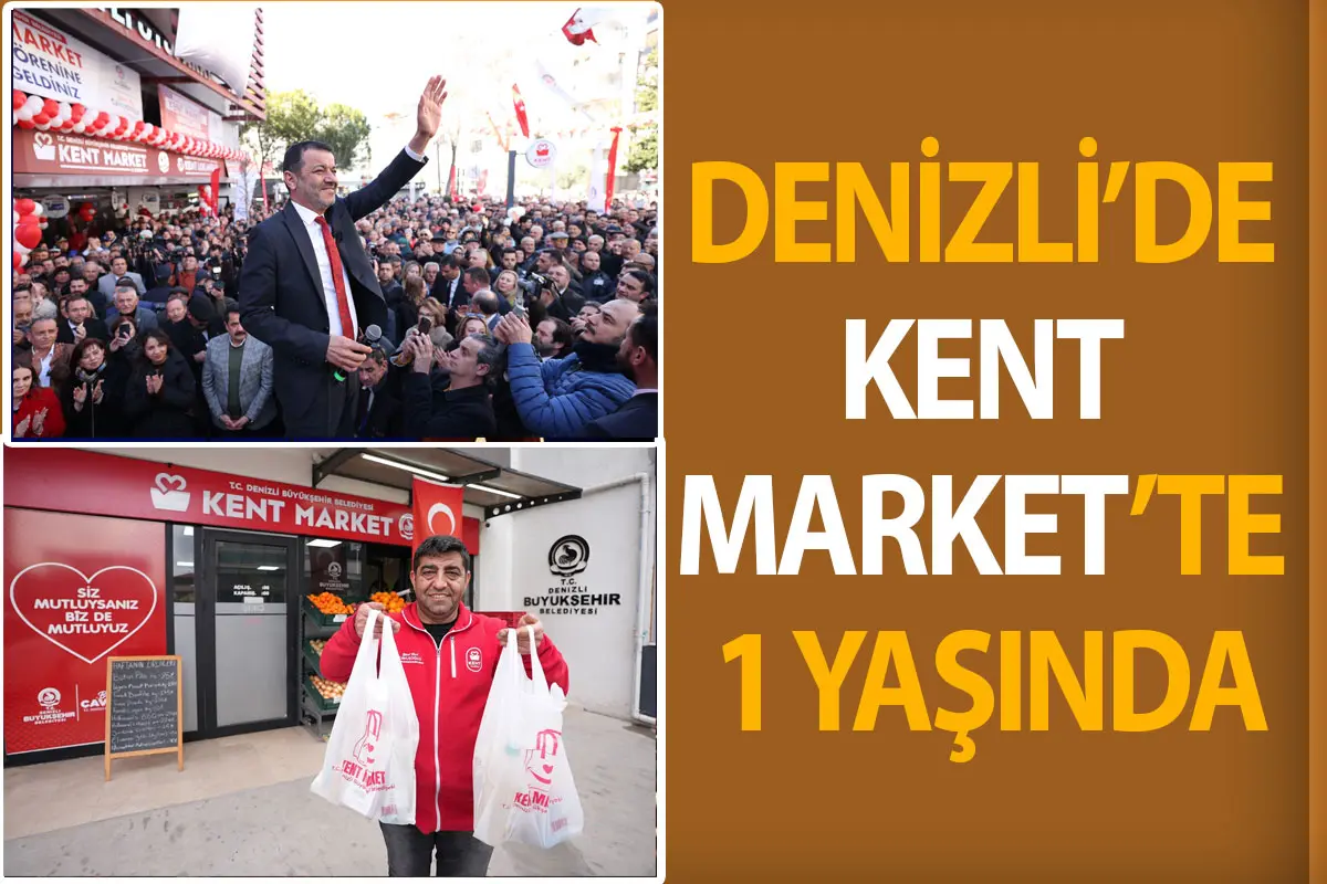 Denizli’de Kent Market 1 yaşında