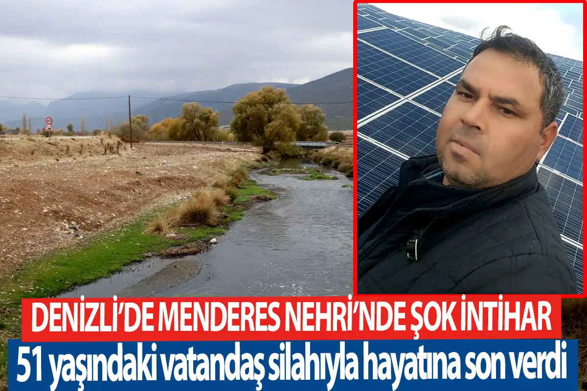 Denizli’de Menderes Nehri’nde şok intihar