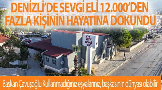 Denizli’de Sevgi Eli 12.000’den fazla kişinin hayatına dokundu