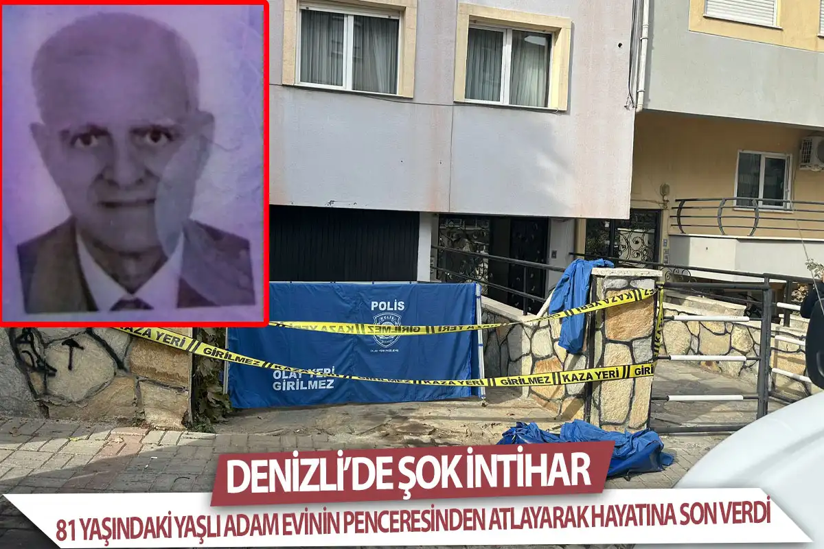 Denizli’de şok intihar 81 yaşındaki vatandaş hayatına son verdi