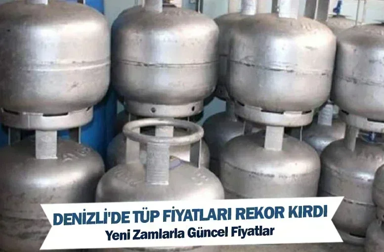 Denizli'de Tüp Fiyatları Rekor Kırdı Yeni Zamlarla Güncel Fiyatlar