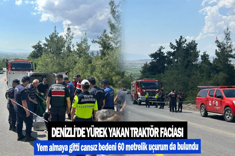 Denizli’de yürek yakan traktör faciası