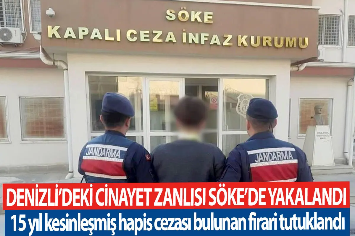 Denizli’deki Cinayet Zanlısı Söke’de Yakalandı