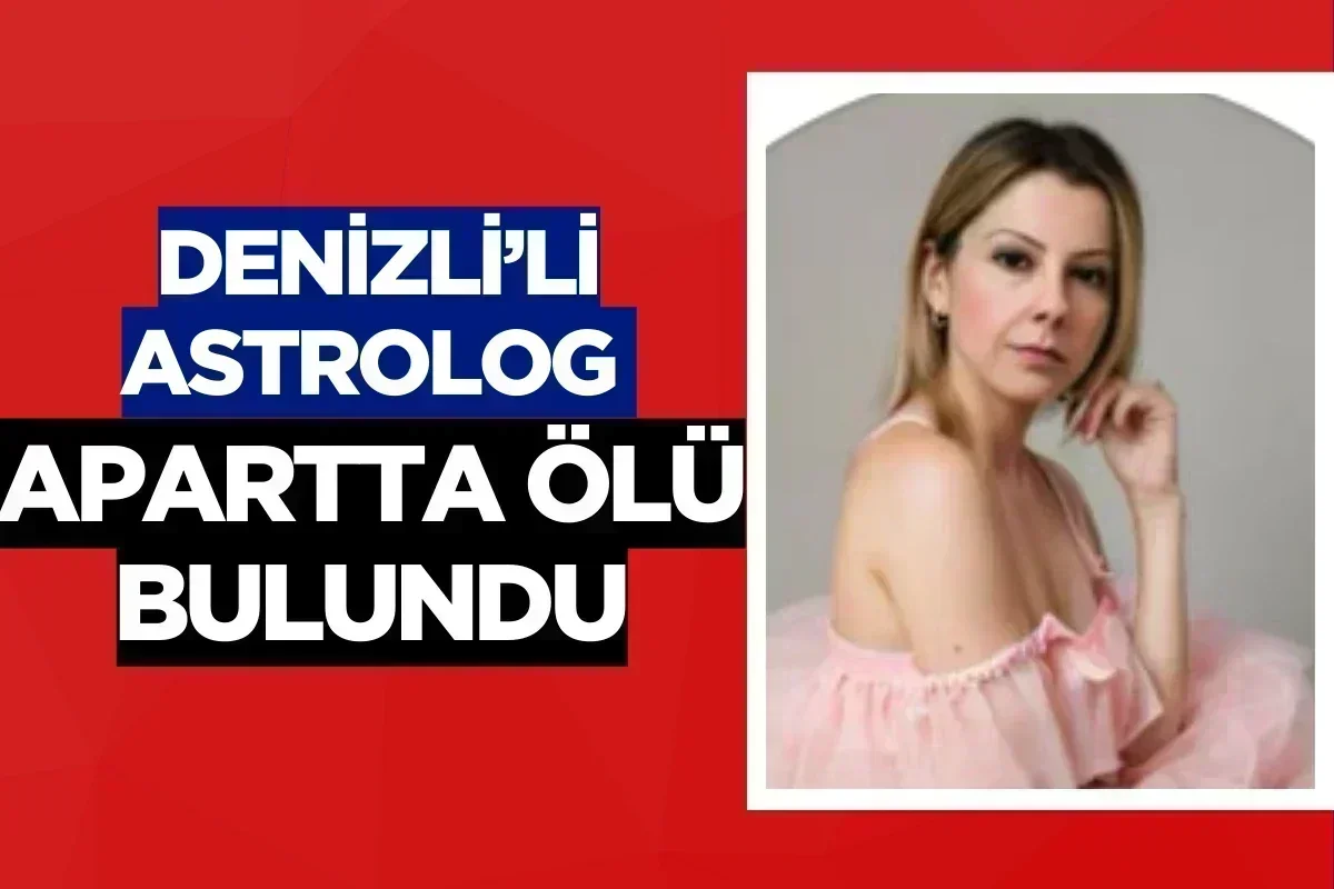 Denizli’li Astrolog Apartta Ölü Bulundu