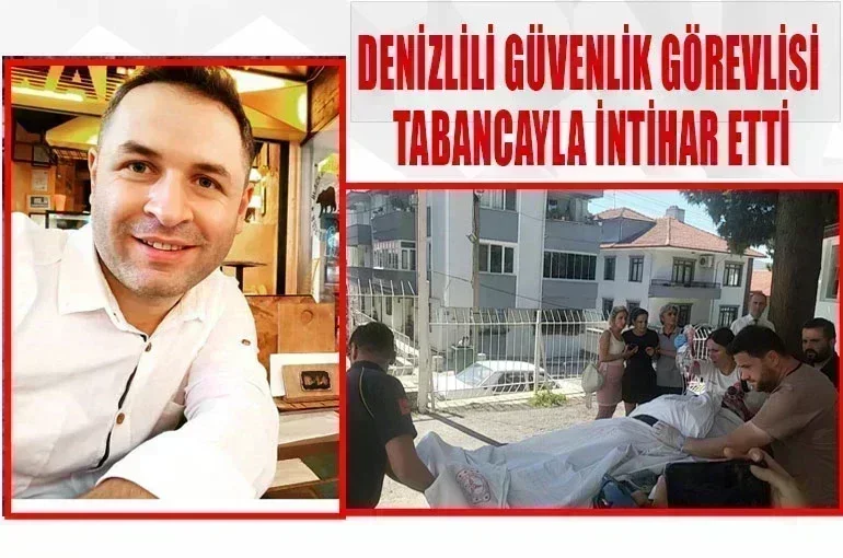Denizlili güvenlik görevlisi tabancayla intihar etti