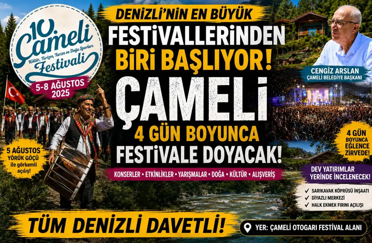 Denizli'nin en büyük festivallerinden biri başlıyor!  Çameli 4 gün boyunca festivale doyacak