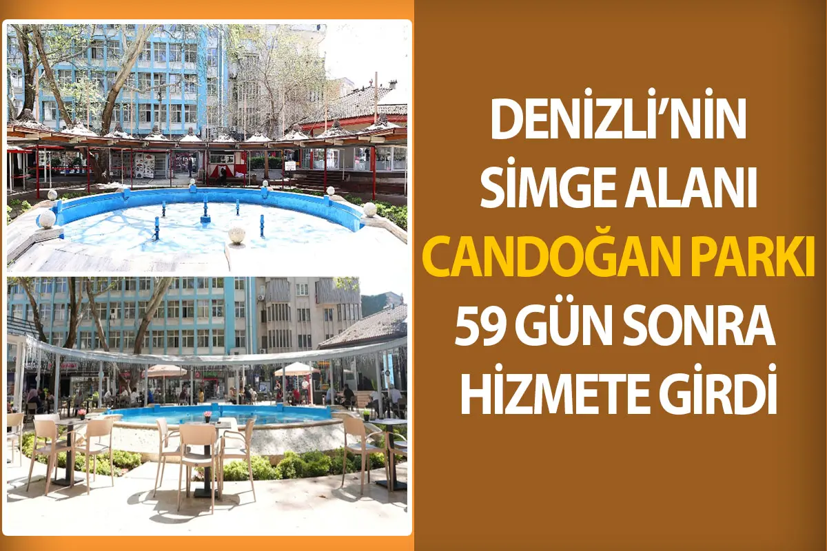 Denizli’nin simge alanı Candoğan Parkı, 59 günde hizmete girdi