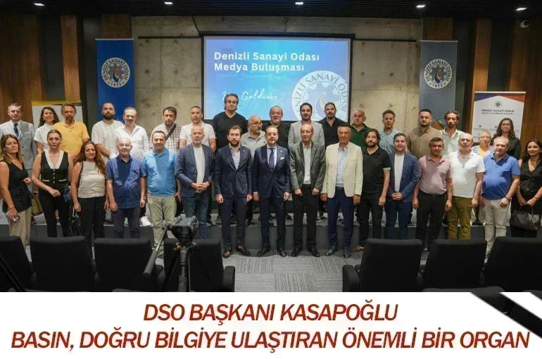 DSO Başkanı Kasapoğlu: Basın, Doğru Bilgiye Ulaştıran Önemli Bir Organ