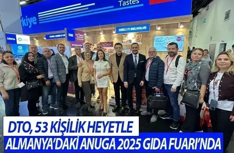 DTO, 53 Kişilik Heyetle Almanya’daki Anuga 2025 Gıda Fuarı’nda