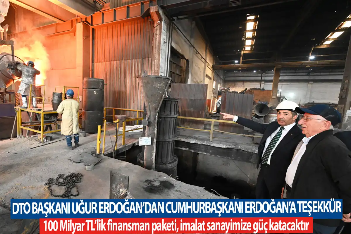 DTO Başkanı Uğur Erdoğan’dan Cumhurbaşkanı Erdoğan’a teşekkür
