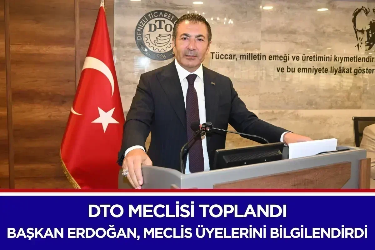 DTO Meclisi Toplandı Başkan Erdoğan, Meclis Üyelerini Bilgilendirdi