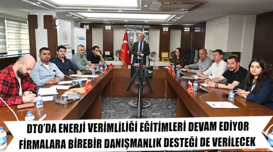 Dto’da Enerji Verimliliği Eğitimleri Devam Ediyor Firmalara Birebir Danışmanlık Desteği De Verilecek