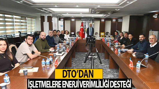 Dto’dan İşletmelere Enerji Verimliliği Desteği